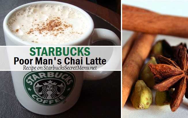 Starbucks Secret Menu: Poor Man’s Chai Latte