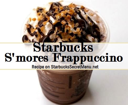 Starbucks S Mores Frappuccino Starbucks Secret Menu