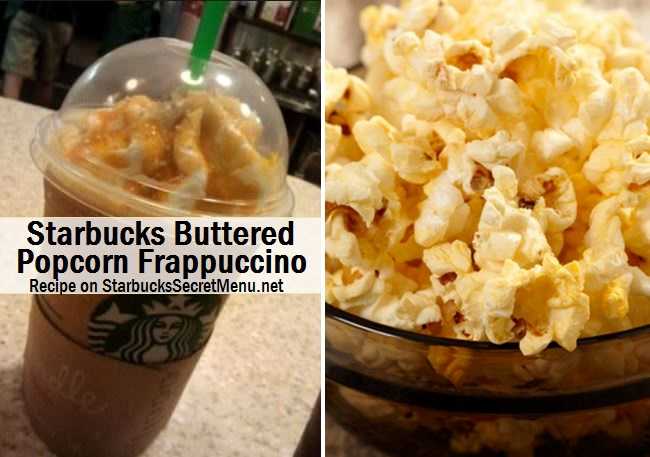 Starbucks Secret Menu: Buttered Popcorn Frappuccino