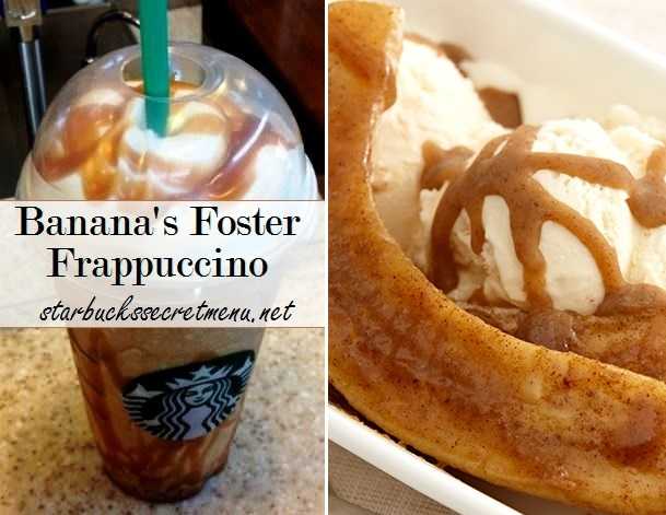 Starbucks Secret Menu: Bananas Foster Frappuccino