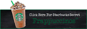 Starbucks Secret Menu Frappuccinos