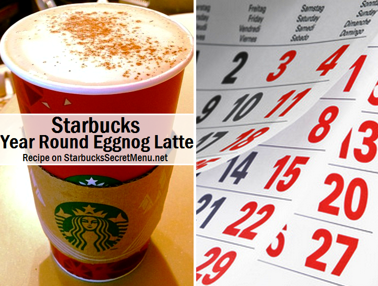 Starbucks Year Round Eggnog Latte Starbucks Secret Menu