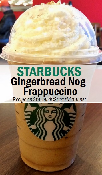 https://starbuckssecretmenu.net/wp-content/uploads/2014/12/gingerbread-nog-frappuccino.jpg