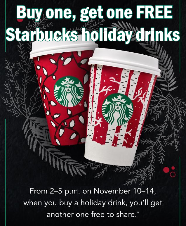 Starbucks Buy One Get One FREE Holiday Drinks Nov 10-14, 2016